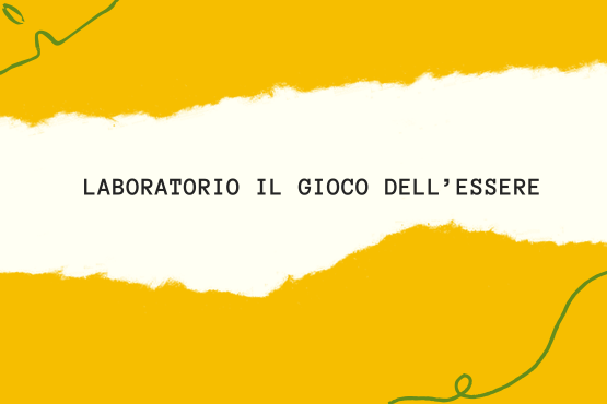 Laboratorio Il gioco dell'essere