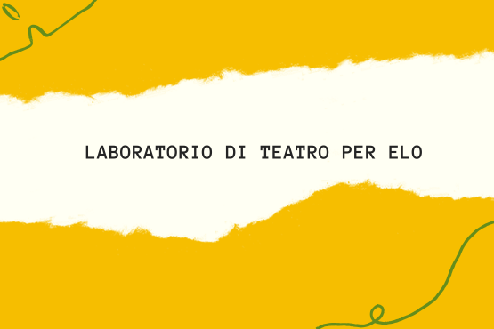 Laboratorio di teatro per ELO